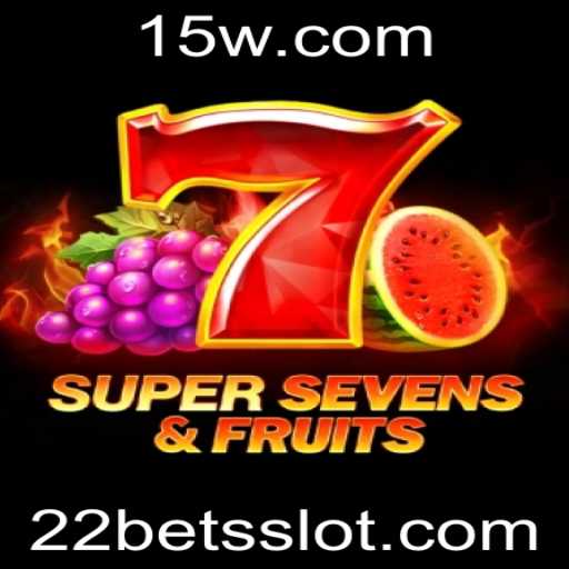Explorando o Fascinante Mundo de 7SuperSevensFruits com 22 Bet