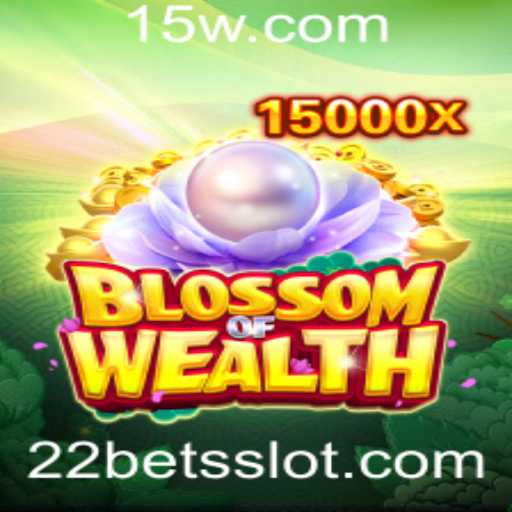 Descubra o Fascinante Mundo do Jogo BlossomofWealth com 22 Bet