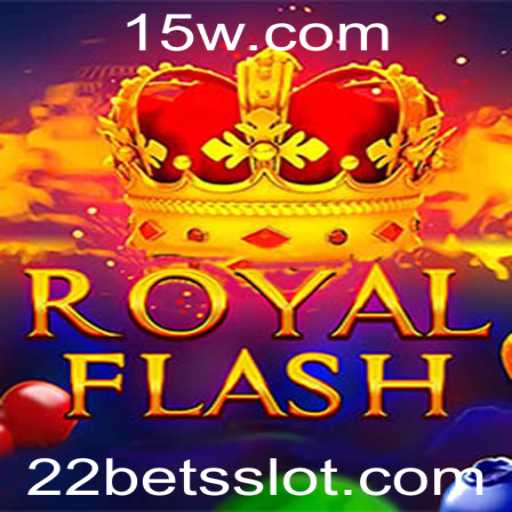 Descubra o Mundo Emocionante de RoyalFlash e 22 Bet